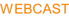 WEBCAST CHANNEL